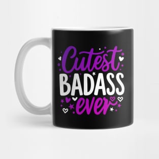 Cutest Badass Ever Mug